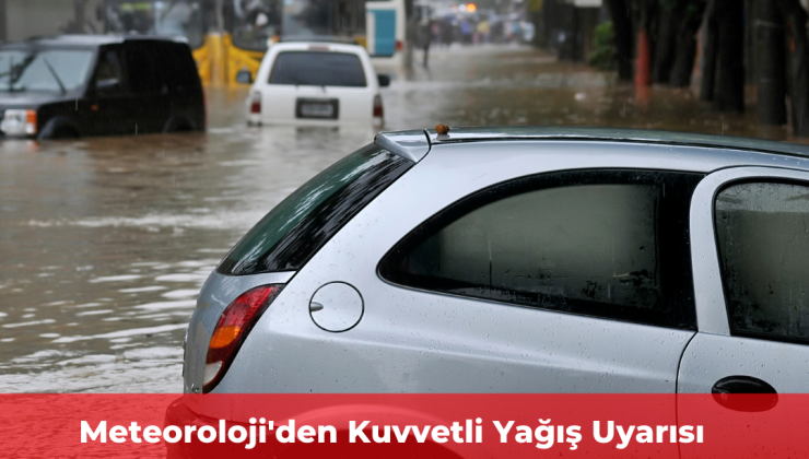 Meteoroloji’den Kuvvetli Yağış Uyarısı