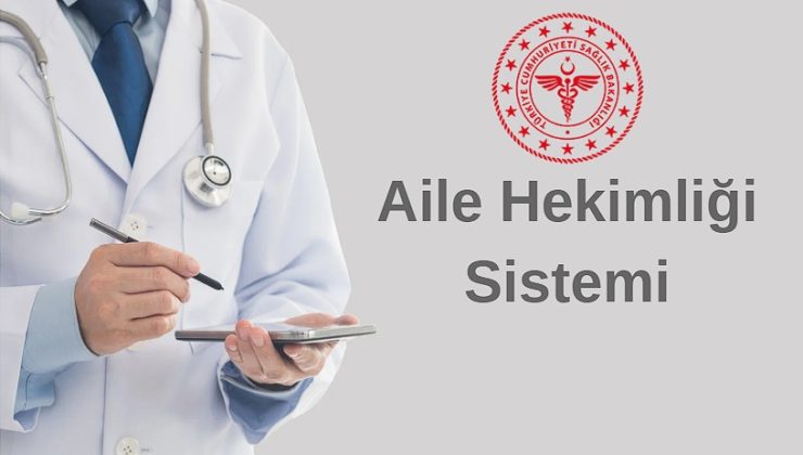 Sağlık Bakanlığı Aile Hekimliği Sisteminde Yeni Dönem
